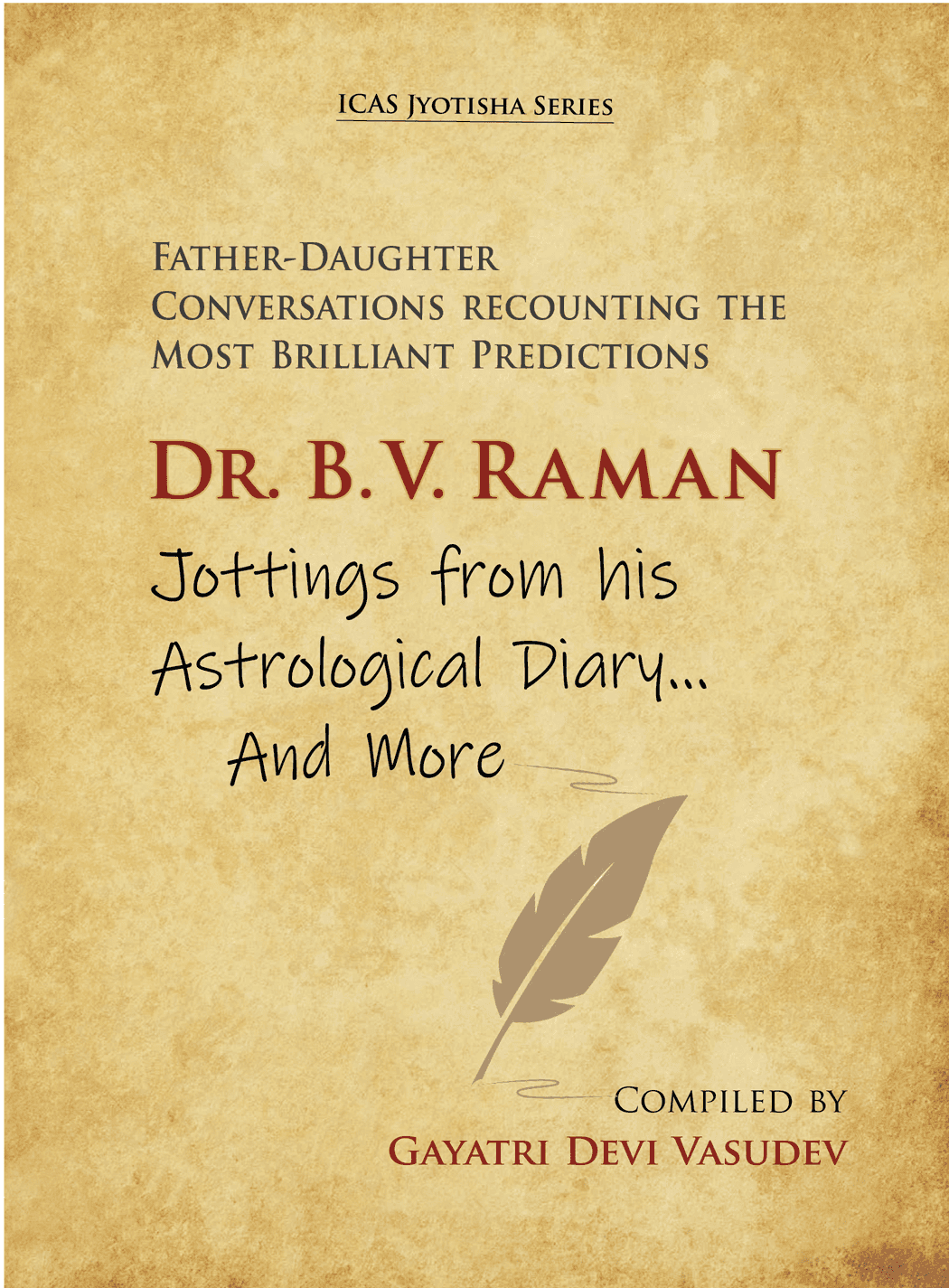 Dr. B. V. Raman Jottings from his Astrological Diary ...And More